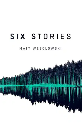 Six Stories: A Thriller (Six Stories Series) poster
