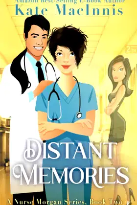 Distant Memories: A Nurse Morgan Series: Book Two poster