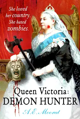 Queen Victoria: Demon Hunter: She loved her country. She hated zombies. poster