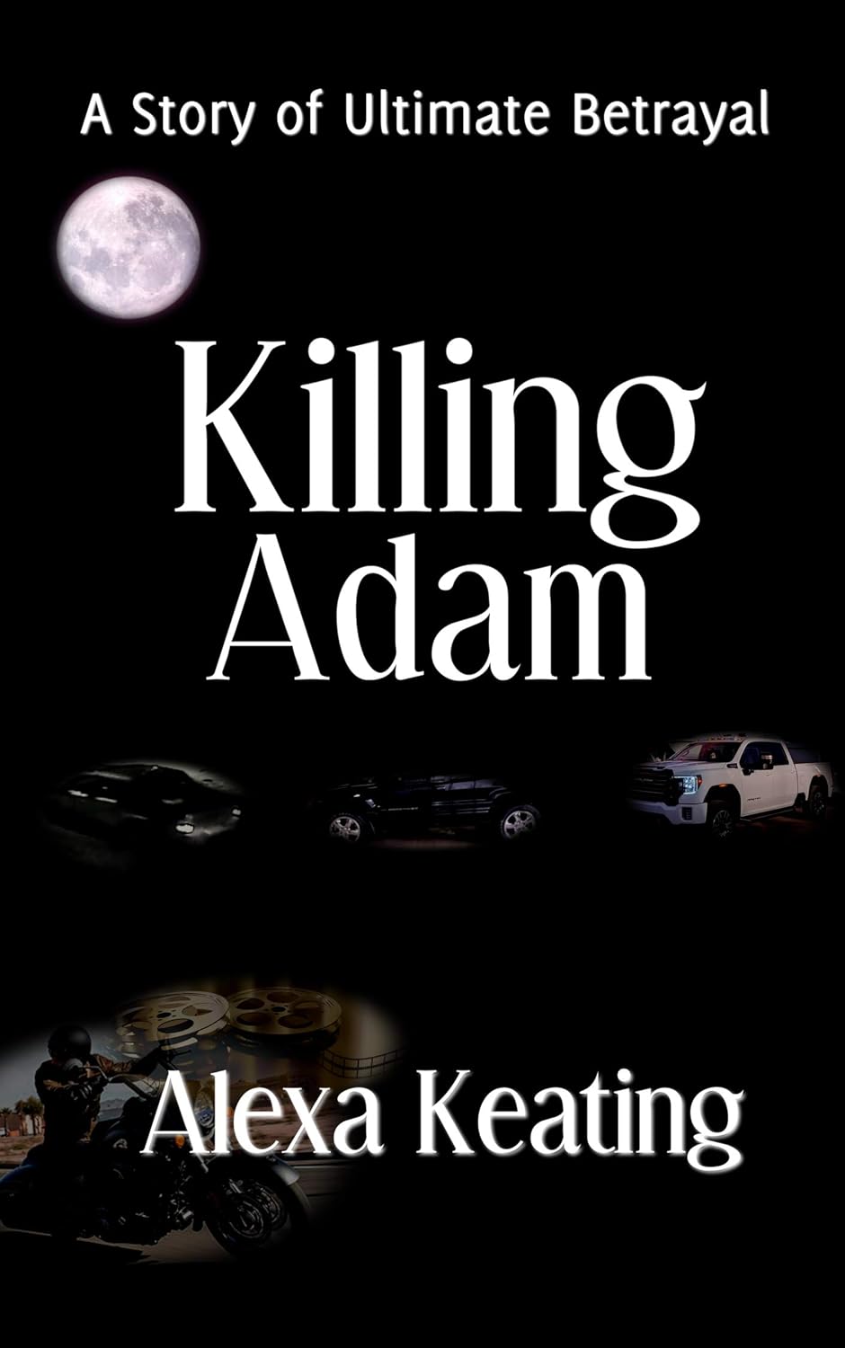 Killing Adam: A Story Of Ultimate Betrayal poster