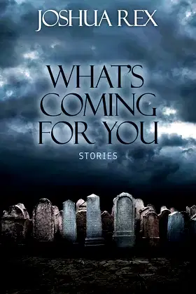 What's Coming for You: Stories poster