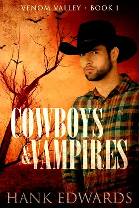 Cowboys & Vampires: MM Paranormal Romance (Venom Valley Book 1) poster