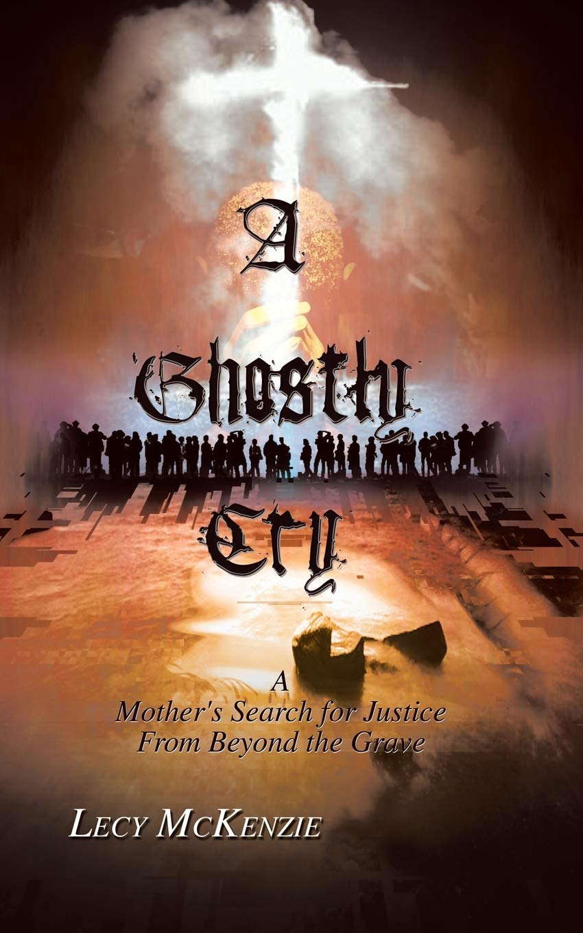 A Ghostly Cry: A Mother's Search for Justice From Beyond the Grave poster