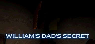 William's dad's secret capsule