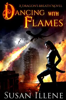 Dancing with Flames: A Dragon's Breath Novel (Dragon's Breath Series) poster