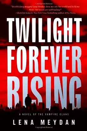Twilight Forever Rising (Vampire Clan Novels) poster