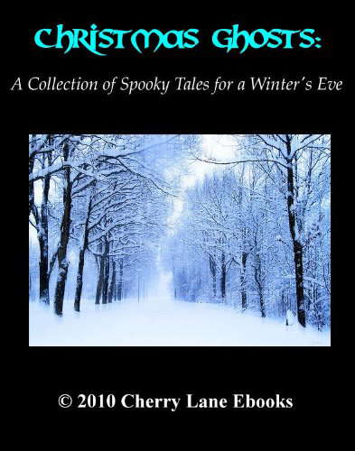 Christmas Ghosts: A Collection of Spooky Tales for a Winter's Eve poster