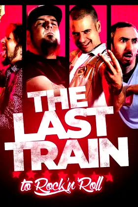The Last Train to Rock'n'Roll poster
