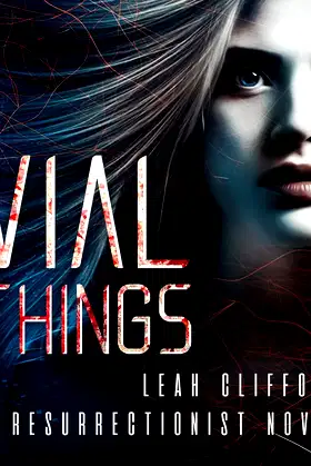 Vial Things (Resurrectionists, 1) poster