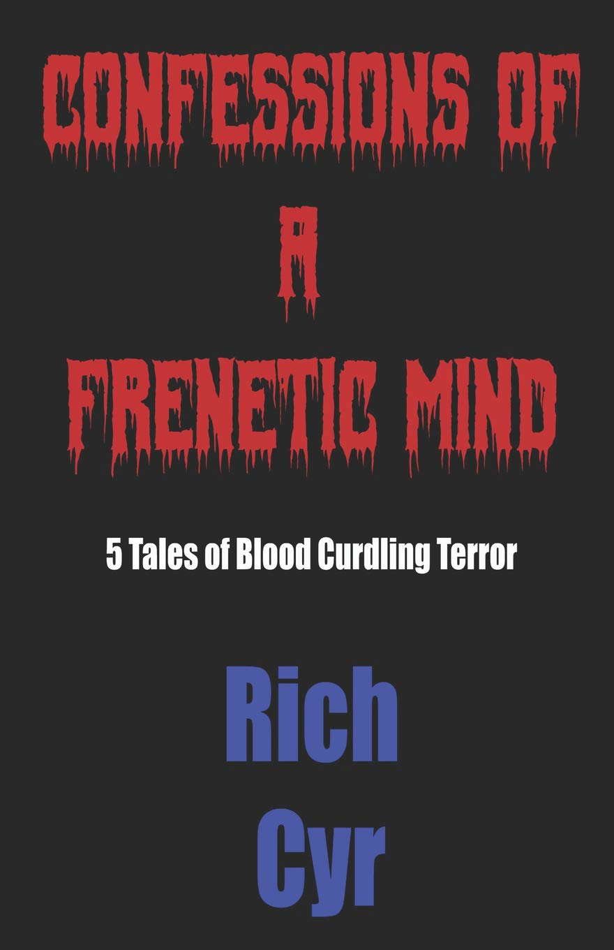 Confessions Of A Frenetic Mind: 5 Tales of Blood-Curdling Terror poster