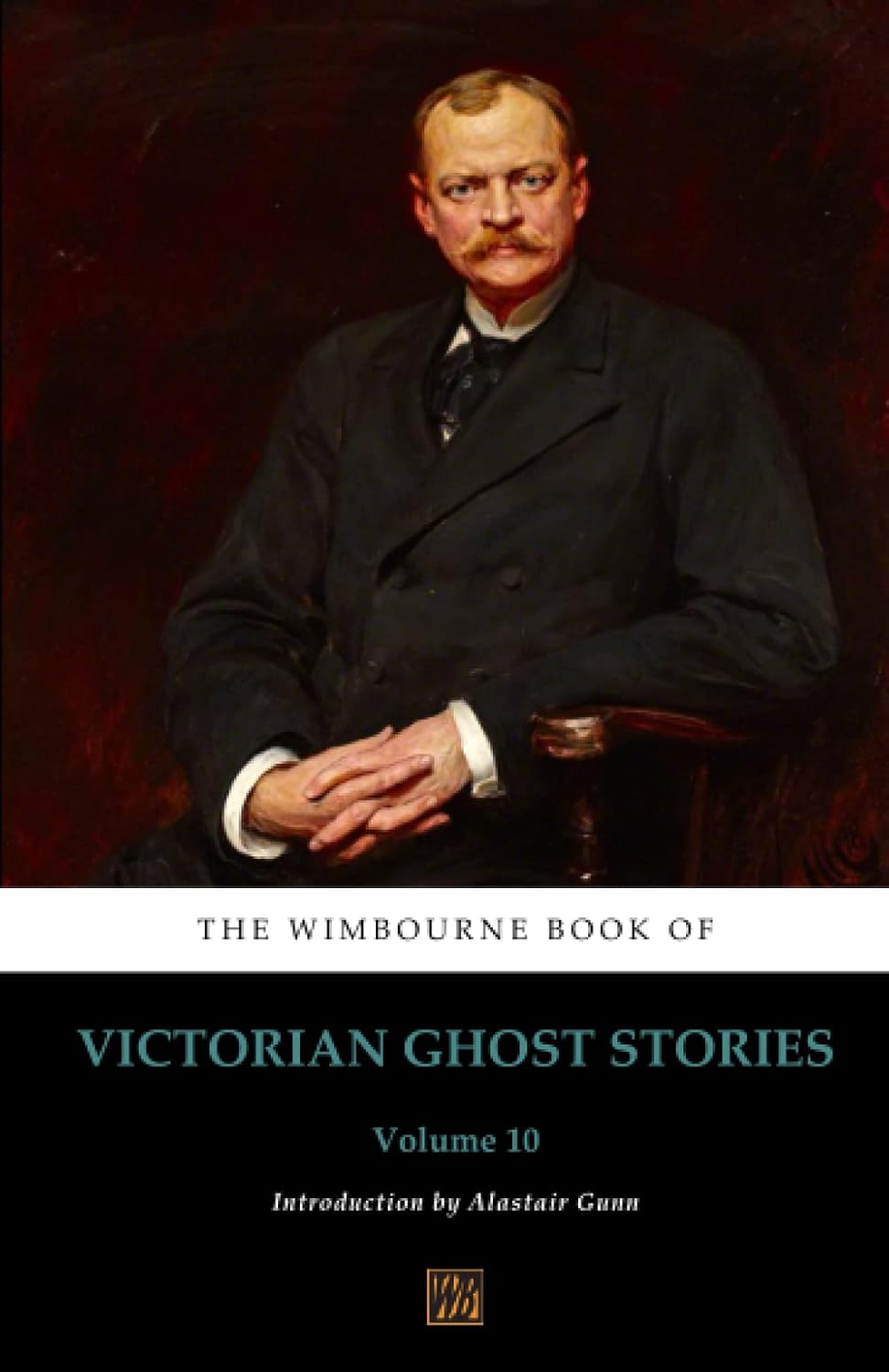 The Wimbourne Book of Victorian Ghost Stories: Volume 10 poster