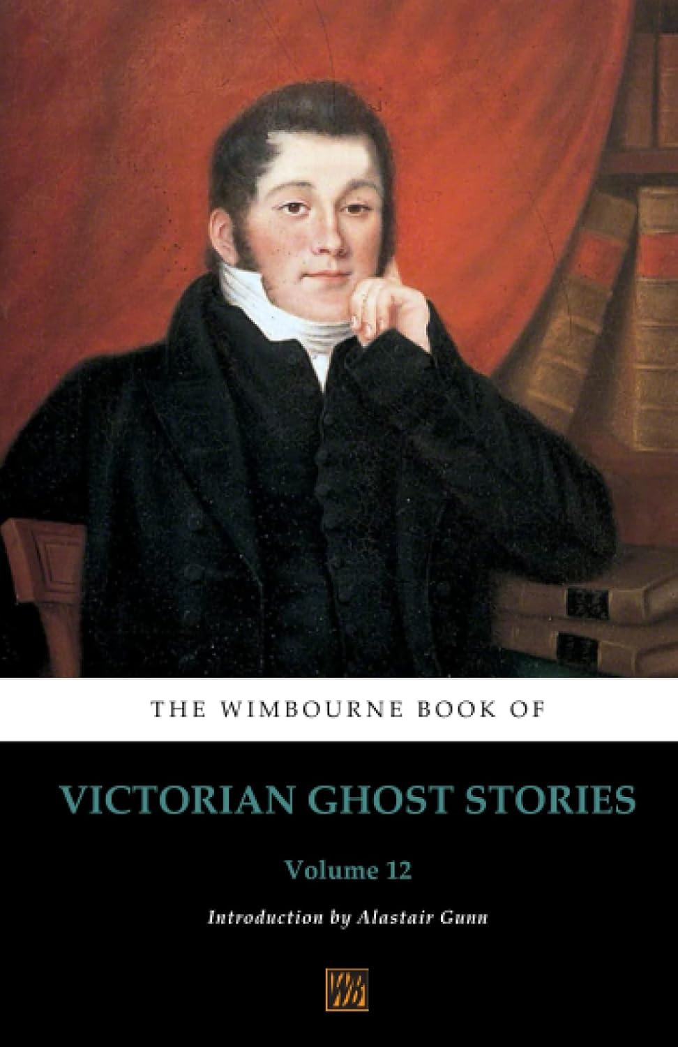 The Wimbourne Book of Victorian Ghost Stories (Annotated): Volume 12 poster
