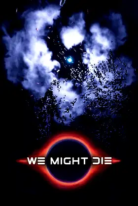 We Might Die poster