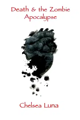 Death & the Zombie Apocalypse: Zombie Apocalypse Trilogy Book 2 poster