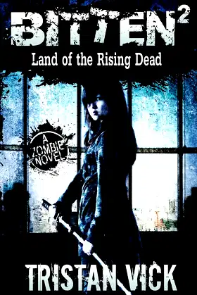 Bitten 2: Land of the Rising Dead (The Resurrection Virus Saga) poster