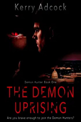 NEW-The Demon Uprising: A Christian Thriller (Demon Hunter) poster