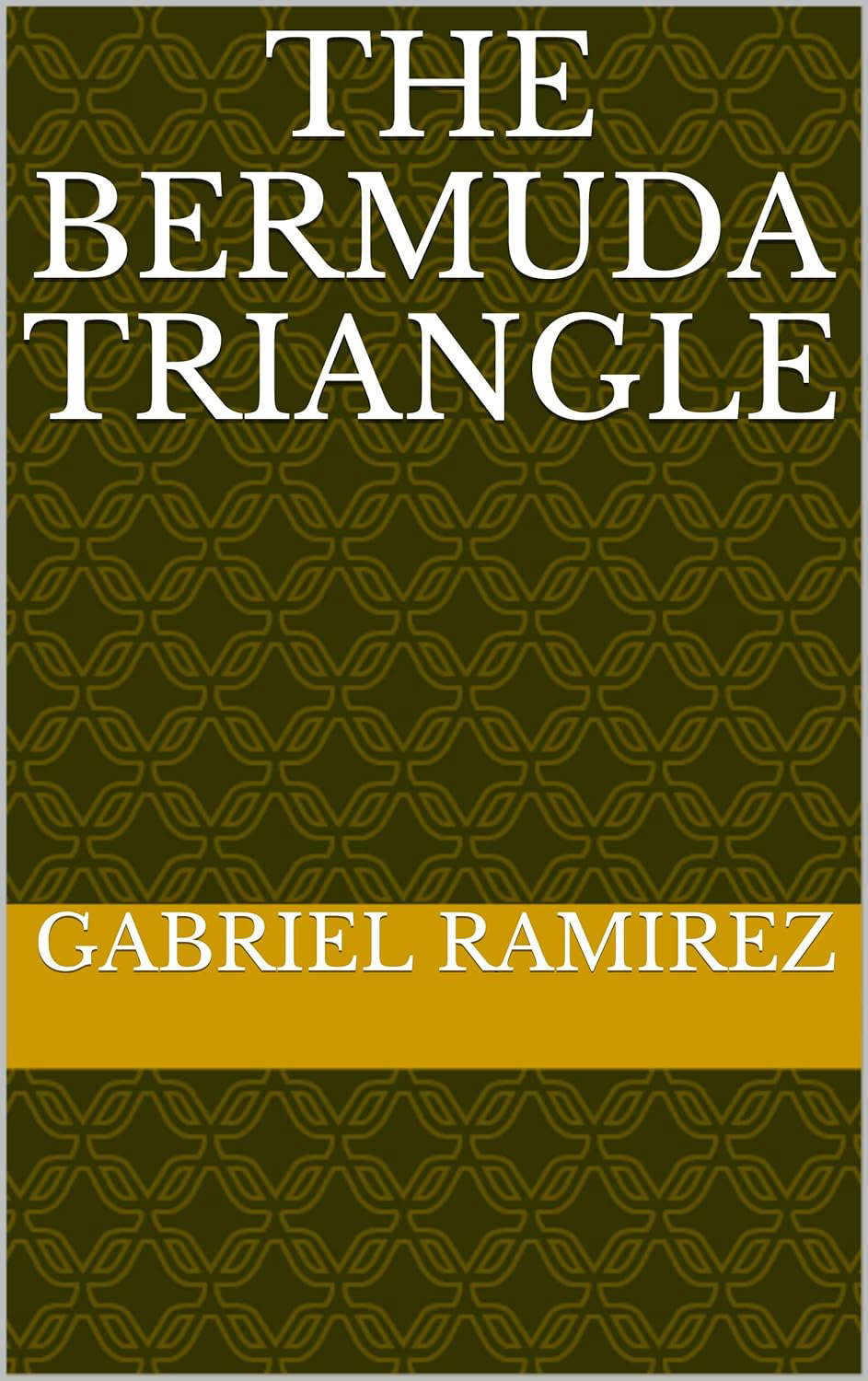 The Bermuda Triangle (The Gabriel Ramirez Series) poster