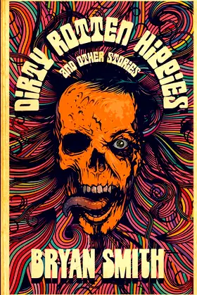 Dirty Rotten Hippies and Other Stories poster