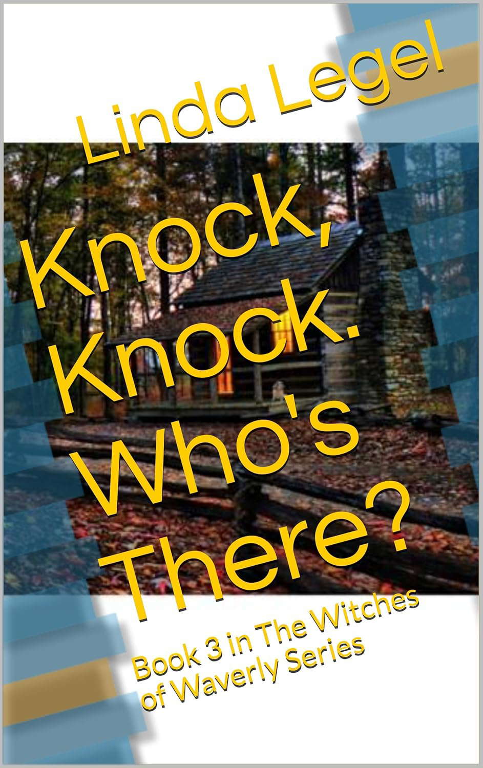 Knock, Knock. Who's There?: Book 3 in The Witches of Waverly Series poster