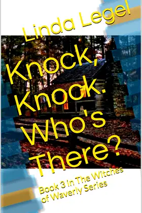 Knock, Knock. Who's There?: Book 3 in The Witches of Waverly Series poster