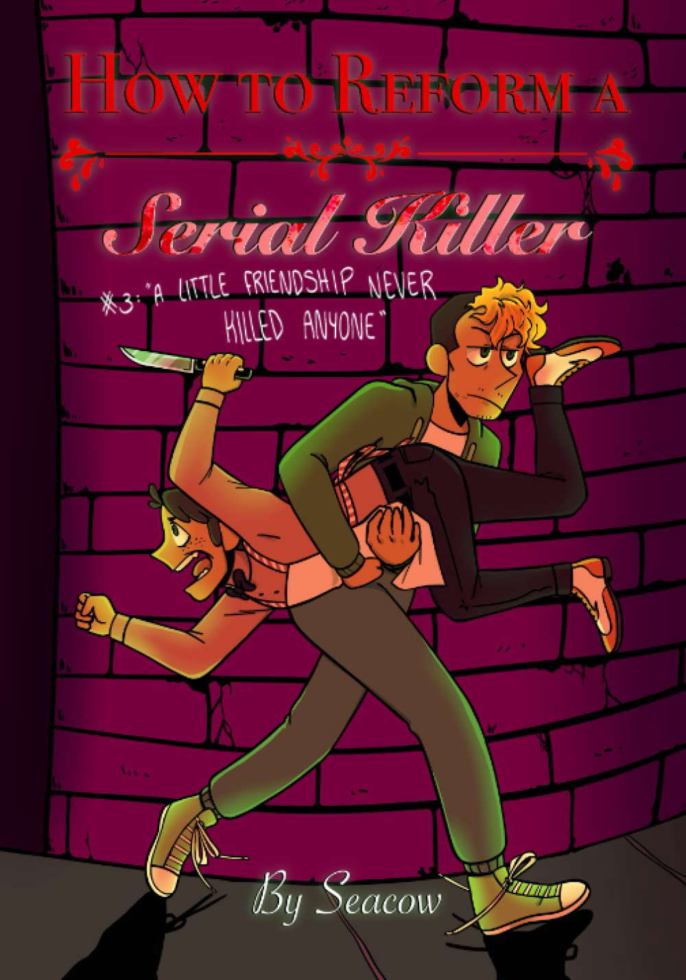 How to Reform a Serial Killer: A Little Friendship Never Killed Anyone poster