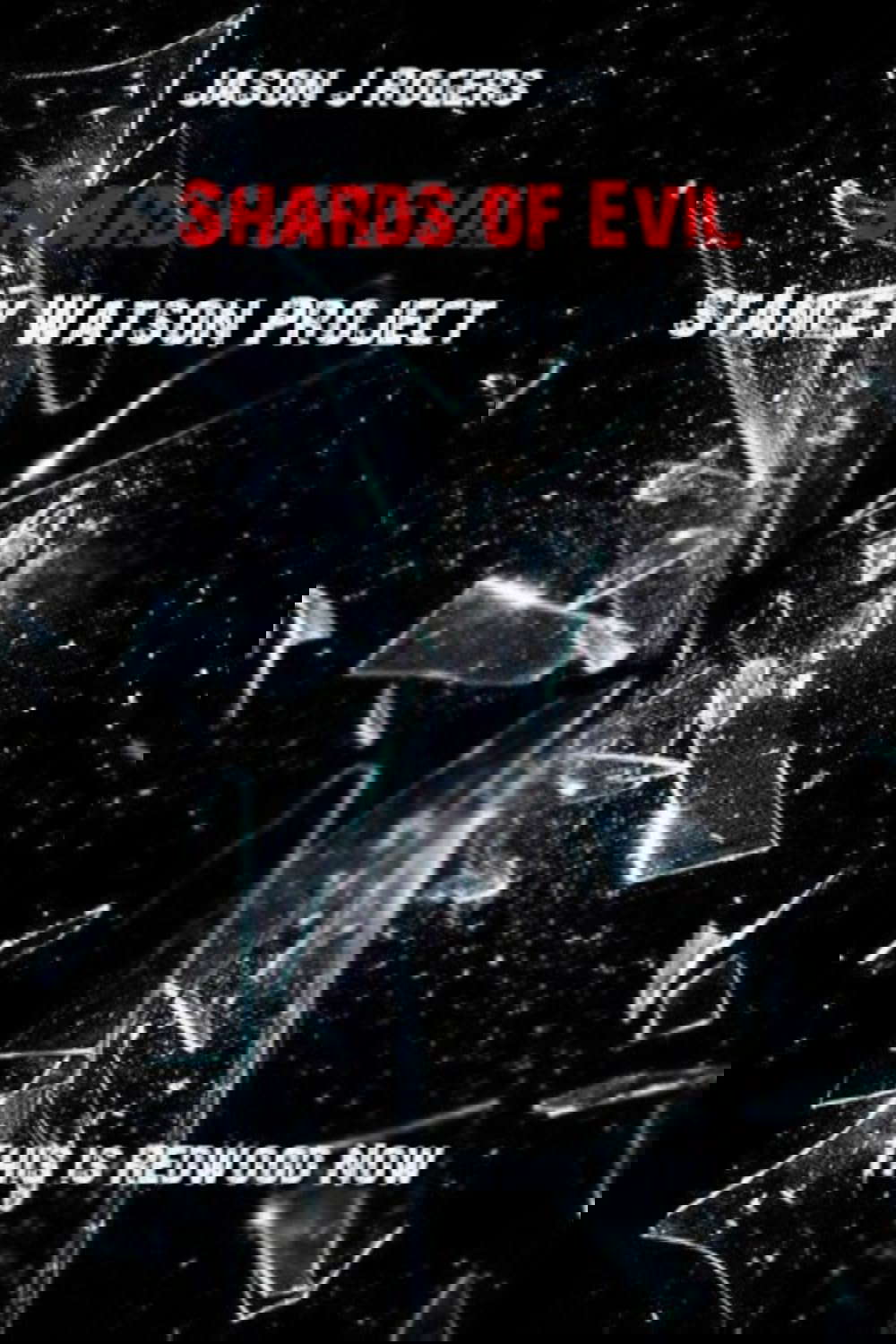 Shards of Evil: Stanley Watson Project poster