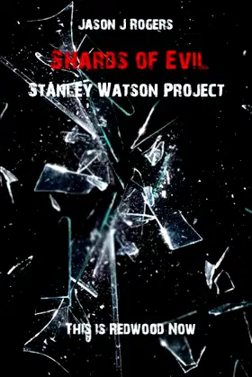 Shards of Evil: Stanley Watson Project poster