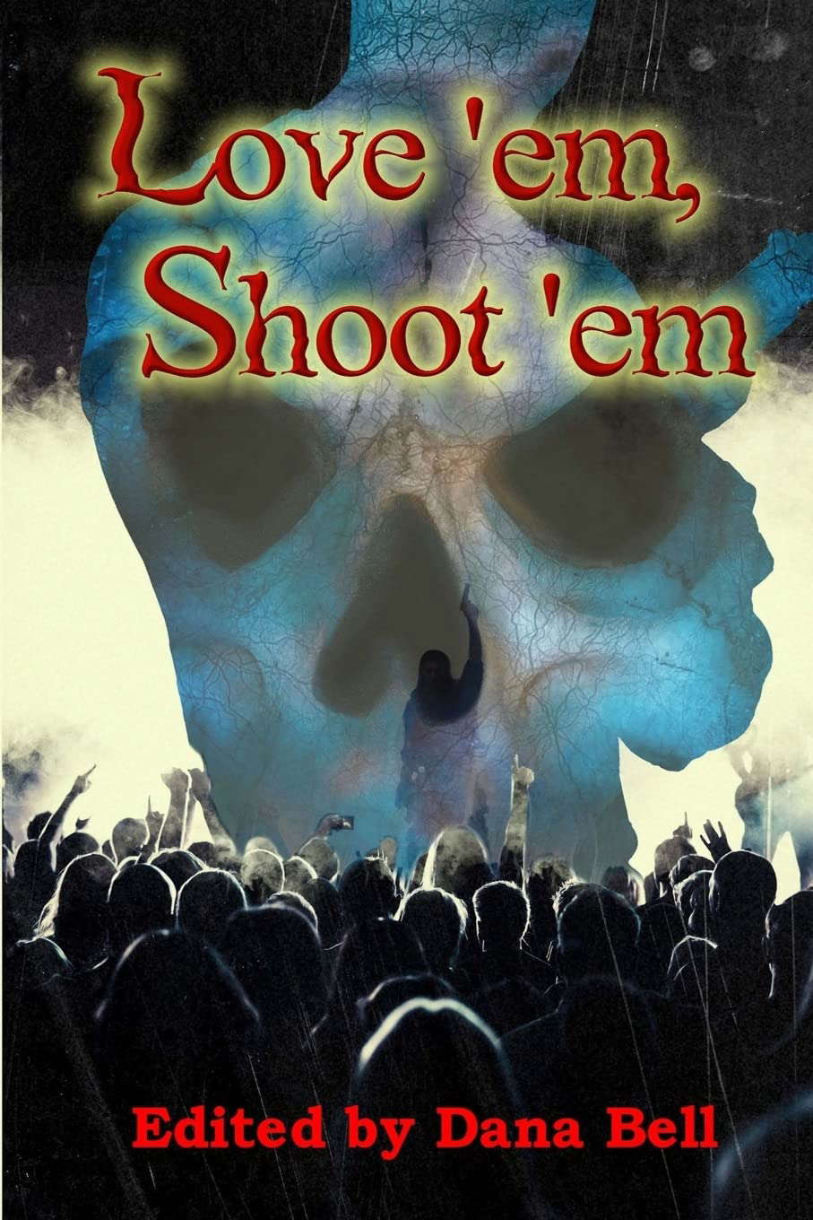 Love 'em, Shoot 'em poster