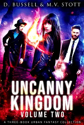 Uncanny Kingdom: Volume Two: An Uncanny Kingdom Urban Fantasy poster