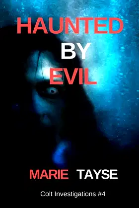 Haunted By Evil (Colt Investigations) poster