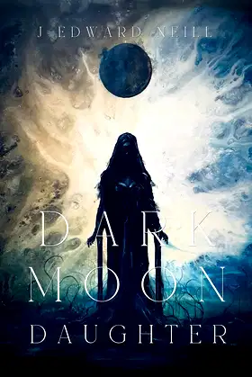 Dark Moon Daughter: Finding of the Pages Black (Tyrants of the Dead Book 2) poster