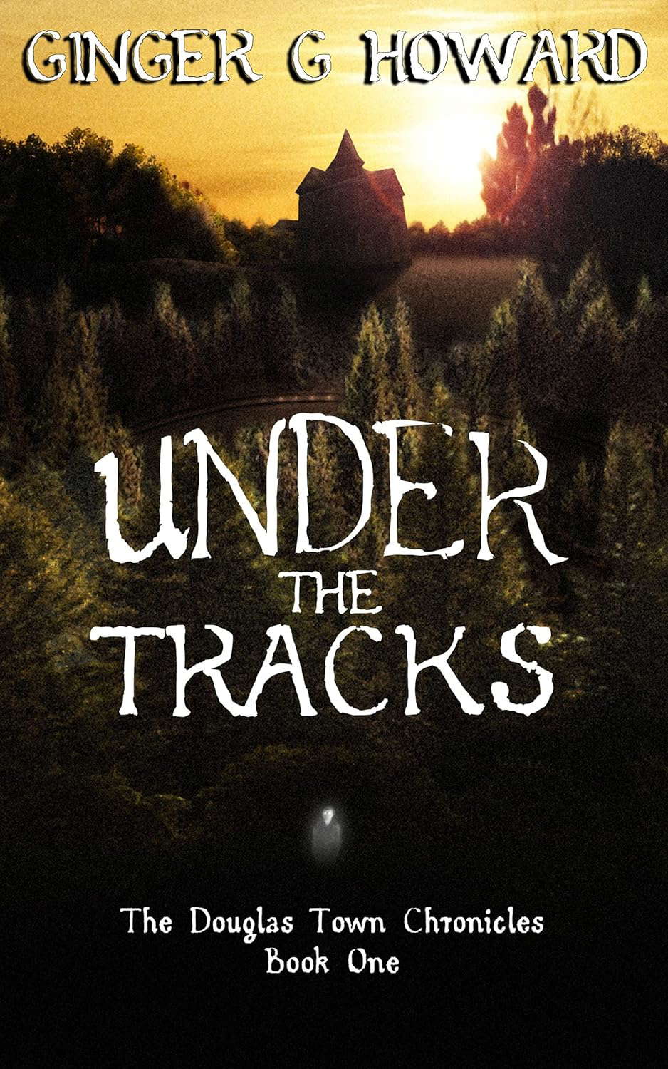 Under the Tracks: The Douglas Town Chronicles poster