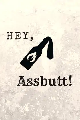 Hey Assbutt: Supernatural Blank Lined Notebook poster