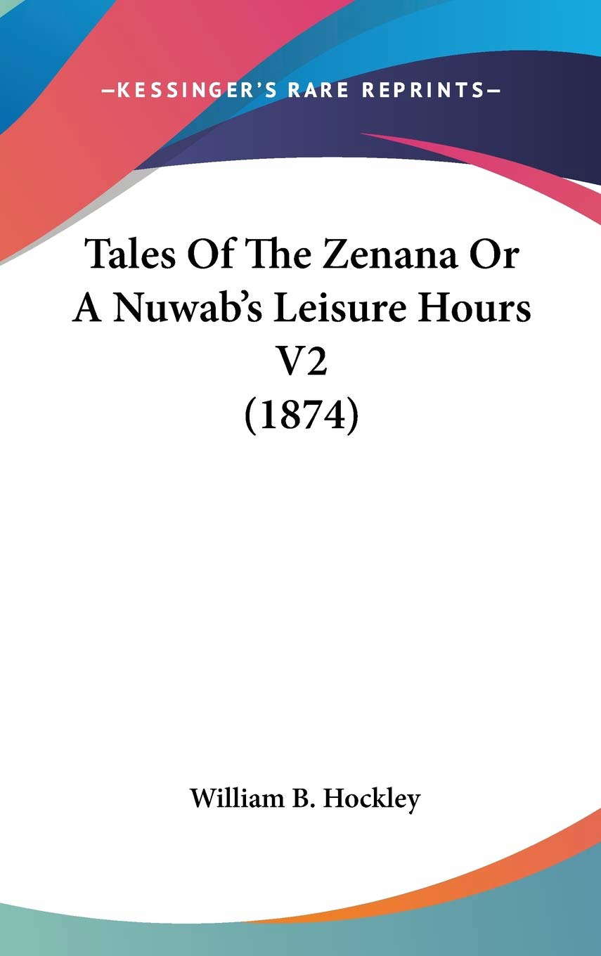 Tales Of The Zenana Or A Nuwab's Leisure Hours V2 (1874) poster