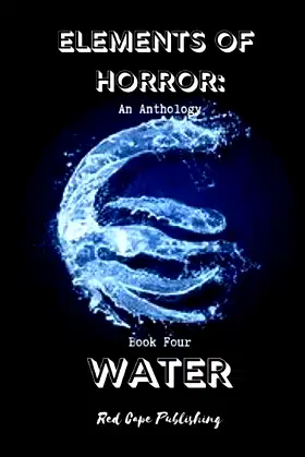 Elements of Horror: Water: Book Four poster