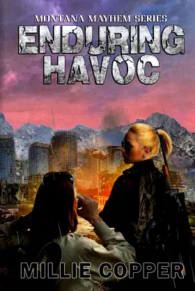 Enduring Havoc: Montana Mayhem Book 6 | America's New Apocalypse poster