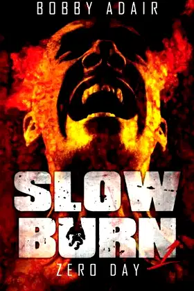 Slow Burn: Zero Day, Book 1 poster