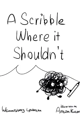A Scribble Where it Shouldn't poster