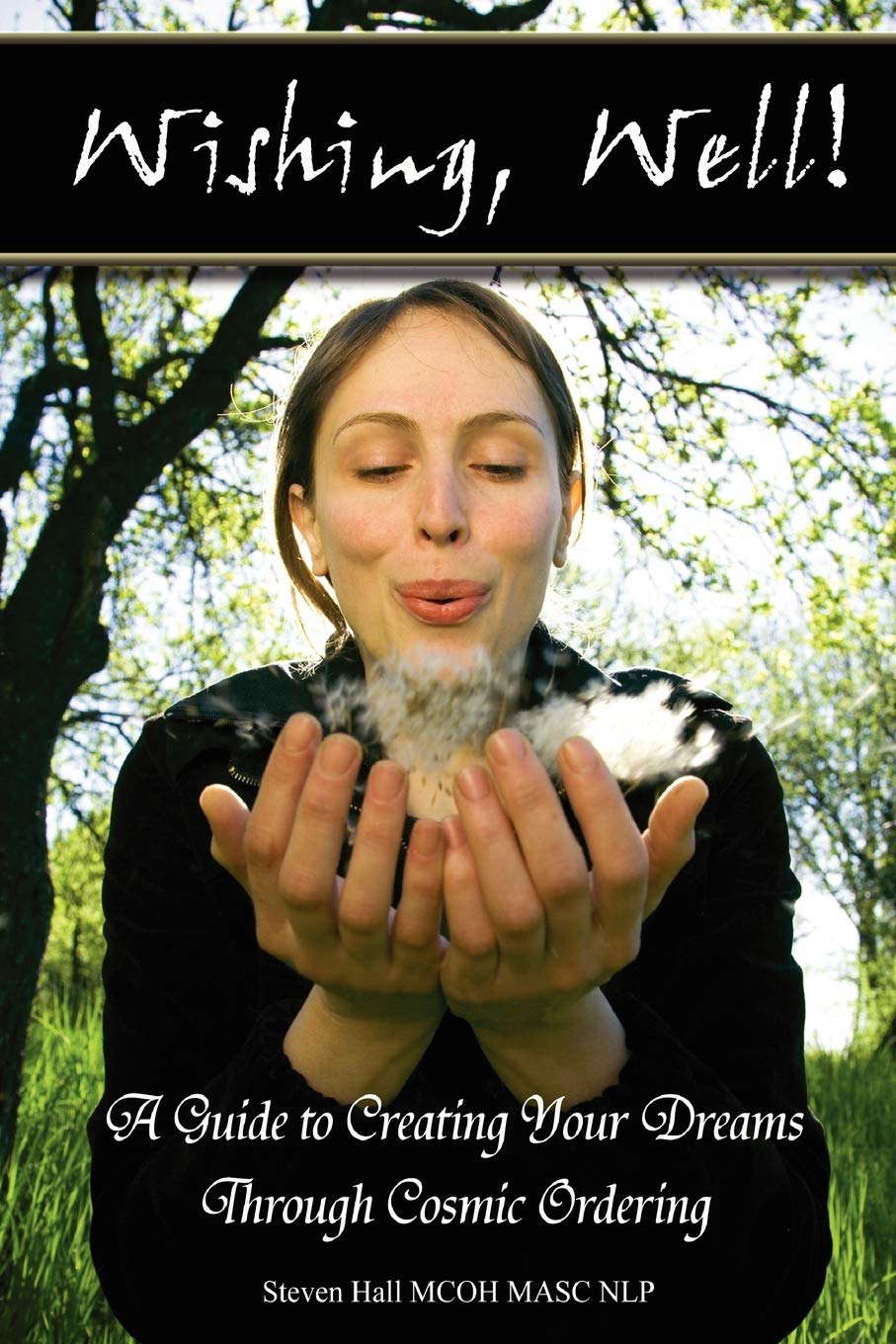 'Wishing, well!' A Guide to Creating Your Dreams Through Cosmic Ordering poster