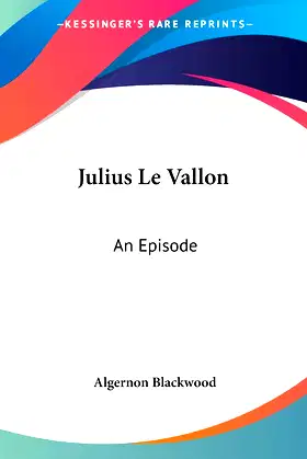 Julius Le Vallon: An Episode poster