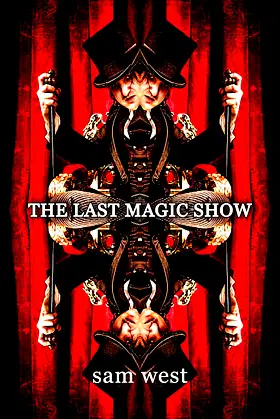 The Last Magic Show: An Extreme Horror Novella poster