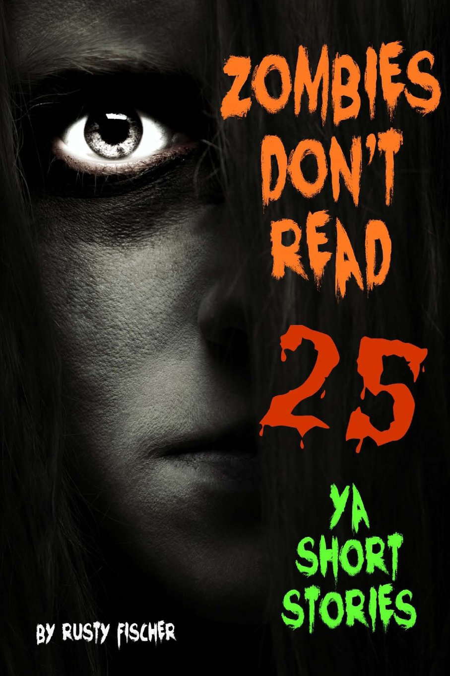 Zombies Don't Read: 25 YA Short Stories poster