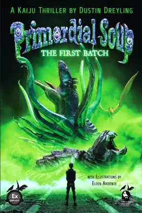 PRIMORDIAL SOUP: THE FIRST BATCH poster