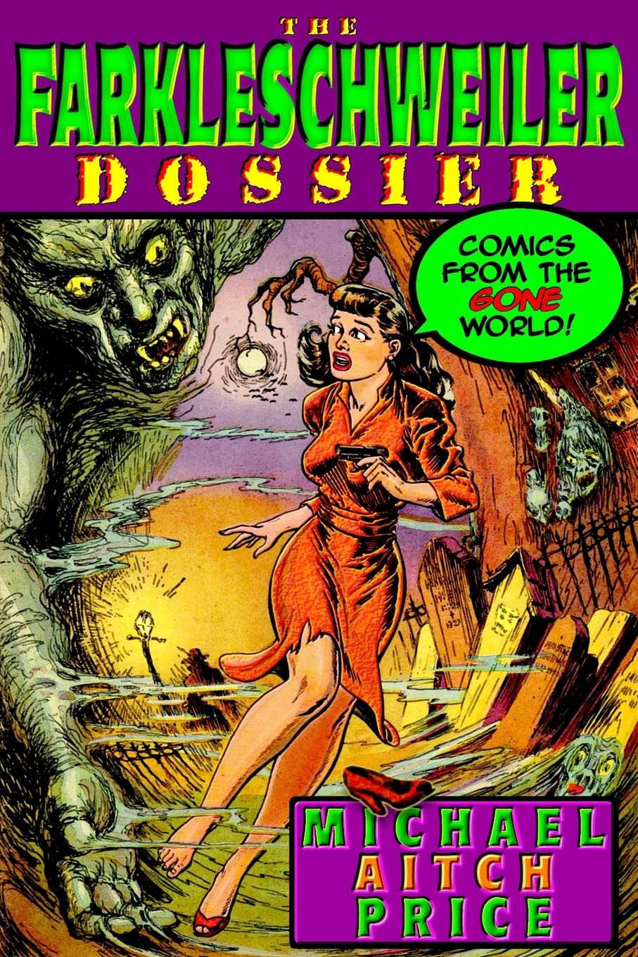 The Farkleschweiler Dossier: Comics from the Gone World poster
