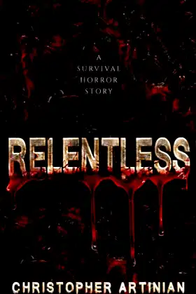Relentless: A survival horror story poster
