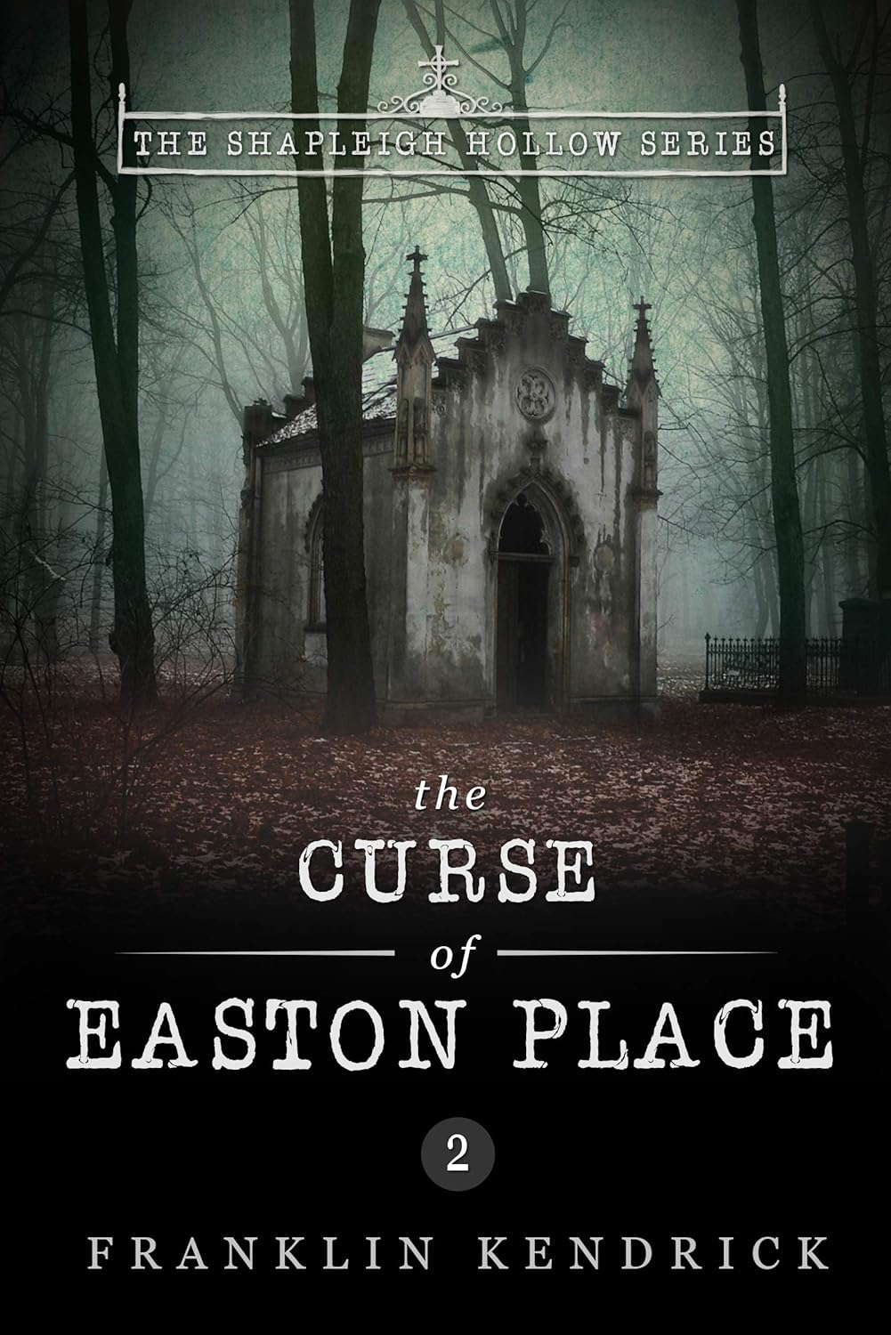 The Curse of Easton Place (The Shapleigh Hollow Series Book 2) poster