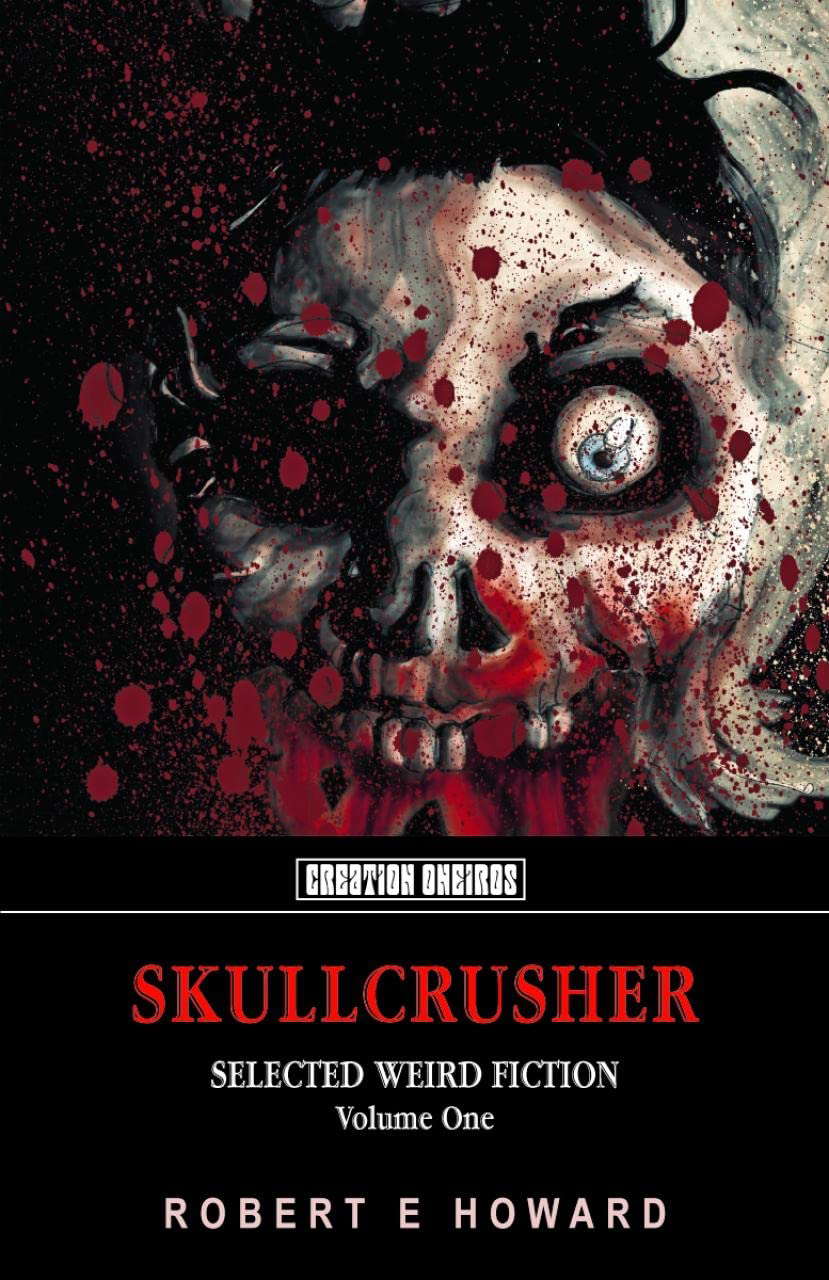 Skullcrusher: Selected Weird Fiction, Volume One poster