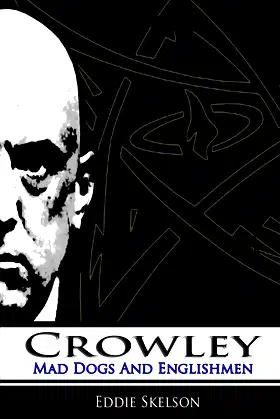 Crowley: Episode Two: Mad Dogs and Englishmen poster