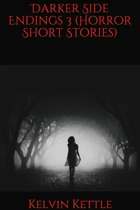 Darker Side Endings 3 (Horror Short Stories) poster