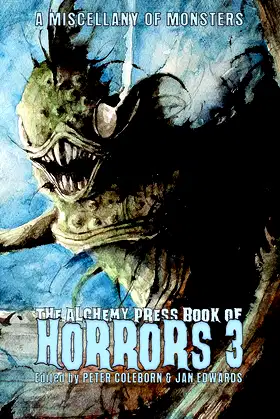 The Alchemy Press Book of Horrors 3: A Miscellany of Monsters poster